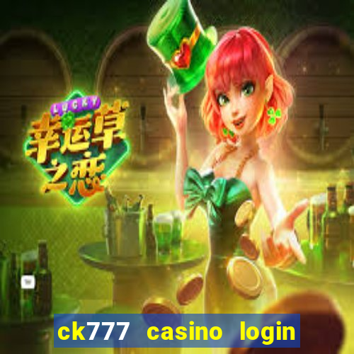 ck777 casino login register mobile